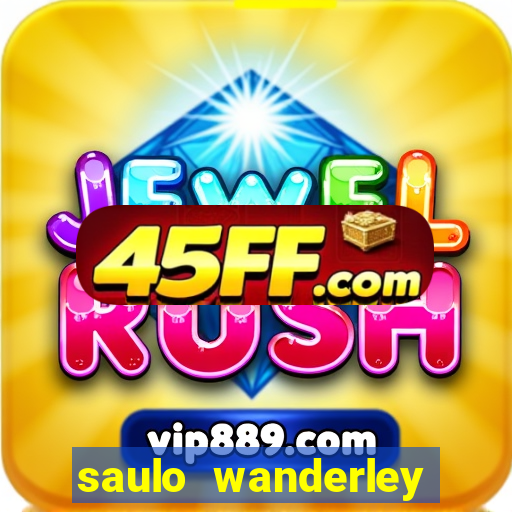 saulo wanderley filho fortuna
